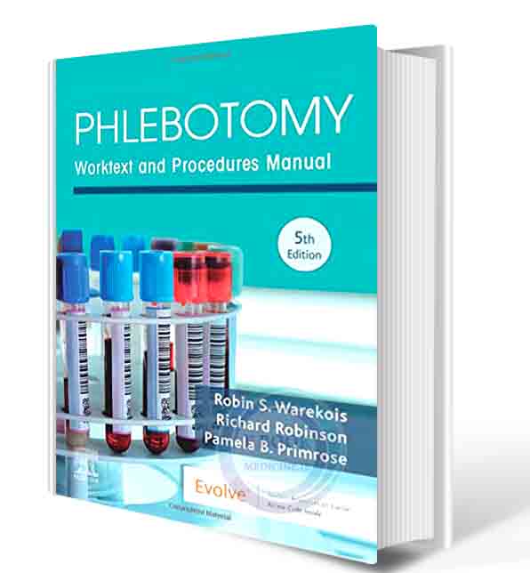 دانلود کتاب Phlebotomy: Worktext and Procedures Manual 5th Edition 2020  (ORIGINAL PDF)